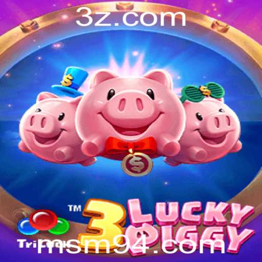 Descubra a Excitação do Jogo 3LUCKYPIGGY no ms-m94.com